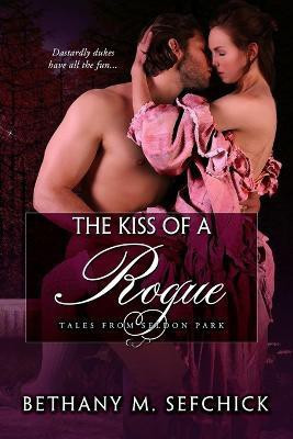 The Kiss of A Rogue(English, Paperback, Sefchick Bethany)