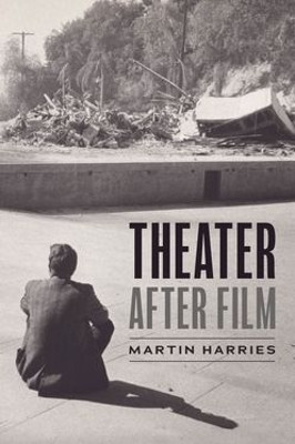 Theater after Film(English, Hardcover, Harries Martin Professor)