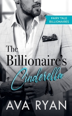 The Billionaire's Cinderella(English, Paperback, Ryan Ava)