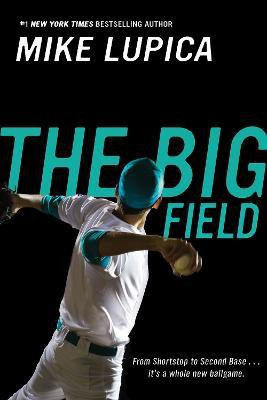 The Big Field(English, Paperback, Lupica Mike)