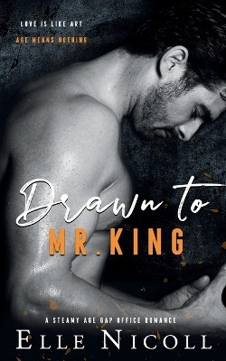 Drawn to Mr. King(English, Paperback, Nicoll Elle)