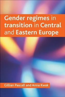 Gender regimes in transition in Central and Eastern Europe(English, Paperback, Pascall Gillian)