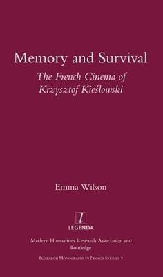 Memory and Survival the French Cinema of Krzysztof Kieslowski(English, Paperback, Wilson Emma)