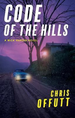 Code of the Hills(English, Paperback, Offutt Chris)
