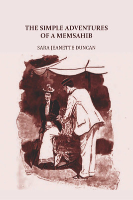 The Simple Adventures of a Memsahib(Paperback, Sara Jeanette Duncan)