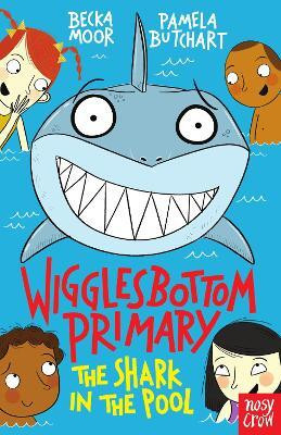 Wigglesbottom Primary: The Shark in the Pool(English, Paperback, Butchart Pamela)