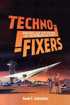 Techno-Fixers(English, Hardcover, Johnston Sean F.)