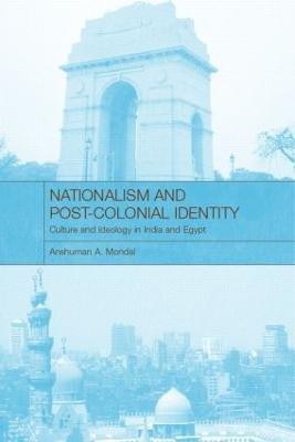 Nationalism and Post-Colonial Identity(English, Hardcover, Mondal Anshuman A)