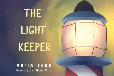 The Light Keeper(English, Paperback, Ford Anita)