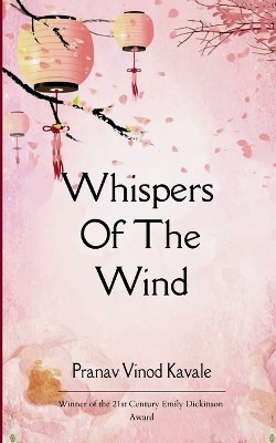 Whispers Of The Wind(English, Paperback, Kavale Pranav Vinod)