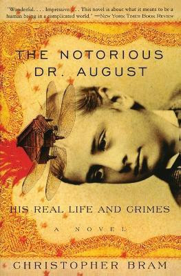 Notorious Dr August Pb(English, Paperback, Bram Christopher)