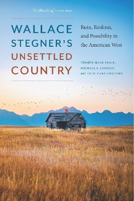 Wallace Stegner's Unsettled Country(English, Paperback, unknown)