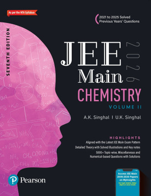 Pearson JEE Main Chemistry Vol 2 – 2026 | As Per NTA Syllabus | 2021 to 2025 Solved Previous Years’ Questions | 5000+ Topic-wise, Miscellaneous and Numerical–Based Questions with Solutions | Aligned with the Latest JEE Main Exam Pattern | Access JEE Main 2009-2020 Papers on MyInsights | 7th Edition( Pearson JEE Main Chemistry Vol 2 – 2026 | As Per NTA Syllabus | 2021 to 2025 Solved Previous Years’ Questions | 5000+ Topic-wise, Miscellaneous and Numerical–Based Questions with Solutions | Aligned with the Latest JEE Main Exam Pattern | Access JEE Main 2009-2020 Papers on MyInsights | 7th Edition(
