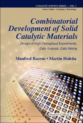 Combinatorial Development Of Solid Catalytic Materials: Design Of High-throughput Experiments, Data Analysis, Data Mining(English, Hardcover, Baerns Manfred)