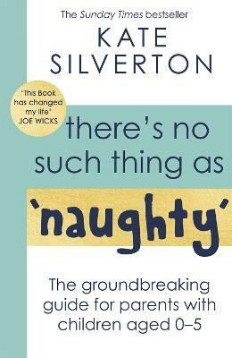 There's No Such Thing As 'Naughty'(English, Paperback, Silverton Kate)