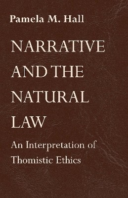 Narrative and the Natural Law(English, Paperback, Hall Pamela M.)