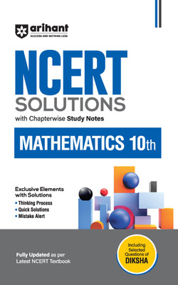 Arihant NCERT Solutions for Class 10th Mathematics with Chapterwise Study Notes | Including Selected Questions of DIKSHA App | Fully updated as per latest NCERT Textbook(Paperback, Astha Singhal, Sudarshan Prakash)