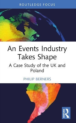 An Events Industry Takes Shape(English, Paperback, Berners Philip)
