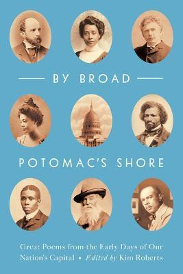 By Broad Potomac's Shore(English, Hardcover, Roberts Kim)