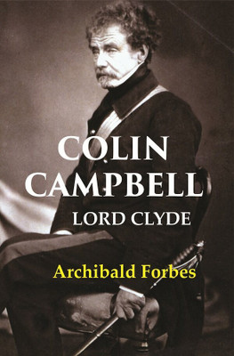 Colin Campbell: Lord Clyde(Paperback, Archibald Forbes)