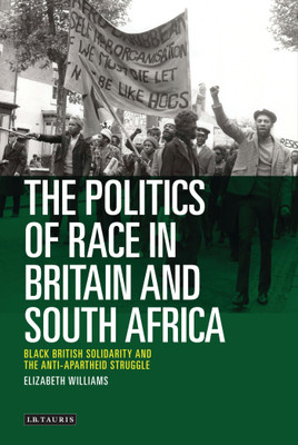 The Politics of Race in Britain and South Africa(English, Hardcover, Williams Elizabeth)