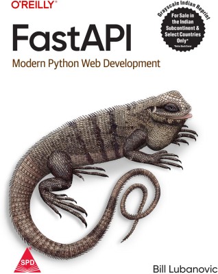 FastAPI: Modern Python Web Development (Grayscale Indian Edition)(Paperback, Bill Lubanovic)