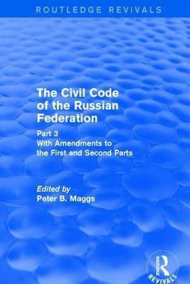 Civil Code of the Russian Federation: Pt. 3: With Amendments to the First and Second Parts(English, Paperback, Maggs Peter B.)