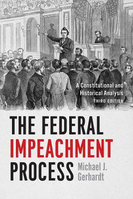 The Federal Impeachment Process(English, Paperback, Gerhardt Michael J)