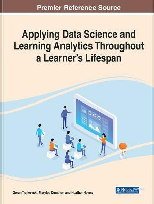 Applying Data Science and Learning Analytics Throughout a Learner's Lifespan(English, Hardcover, unknown)