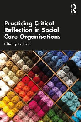 Practicing Critical Reflection in Social Care Organisations(English, Paperback, unknown)
