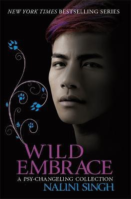 Wild Embrace: A Psy-Changeling Collection(English, Paperback, Singh Nalini)