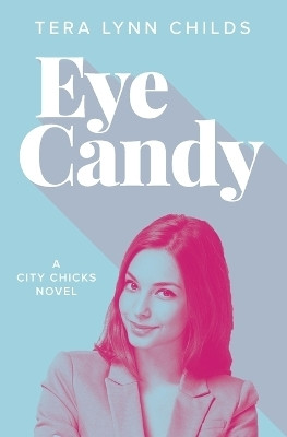 Eye Candy(English, Paperback, Childs Tera Lynn)