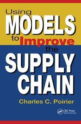 Using Models to Improve the Supply Chain(English, Hardcover, Poirier Charles C.)