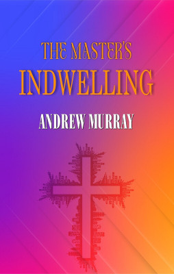The Master's Indwelling(Paperback, Andrew Murray)