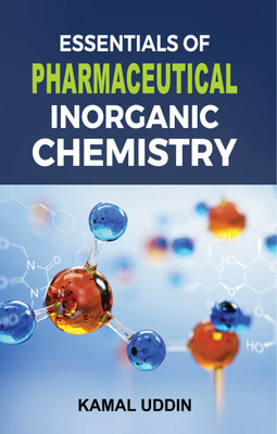 Essentials of Pharmaceutical Inorganic Chemistry(Paperback, Kamal Uddin)