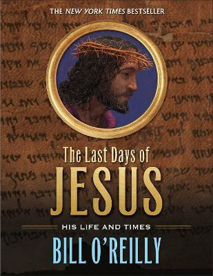The Last Days of Jesus(English, Paperback, O'Reilly Bill)