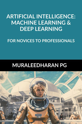 ARTIFICIAL INTELLIGENCE  - FOR NOVICES TO PROFESSIONALS(English, Hardcover, MURALEEDHARAN PG)