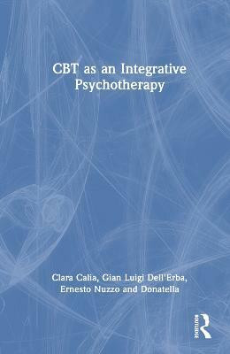 CBT as an Integrative Psychotherapy(English, Hardcover, Calia Clara)