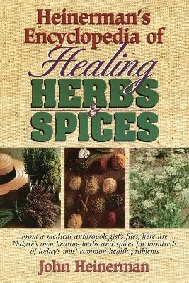 Heinerman's Encyclopedia of Healing Herbs & Spices(English, Paperback, Heinerman John)