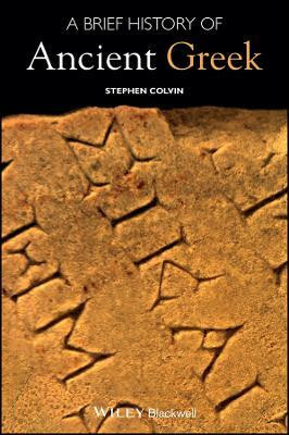 A Brief History of Ancient Greek(English, Other digital, Colvin S)