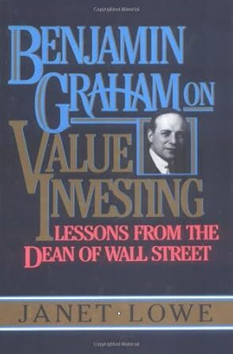 Benjamin Graham on Value Investing: Lessons from the Dean of Wall Street(Paperback, Janet Lowe)