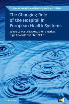 The Changing Role of the Hospital in European Health Systems(English, Paperback, unknown)