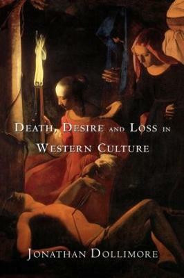 Death, Desire and Loss in Western Culture(English, Paperback, Dollimore Jonathan)