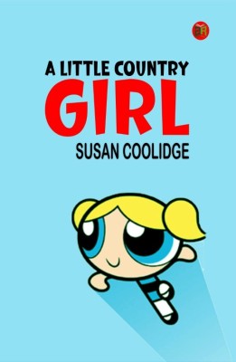 A Little Country Girl(Hardcover, Susan Coolidge)