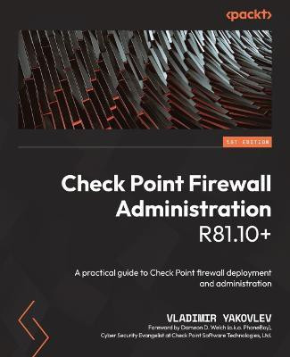 Check Point Firewall Administration R81.10+(English, Paperback, Yakovlev Vladimir)