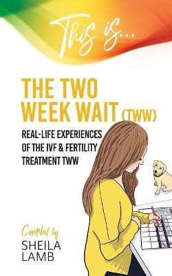 This is the Two Week Wait(English, Paperback, Lamb Sheila)