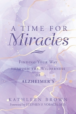 A Time for Miracles(English, Paperback, Brown Kathleen)
