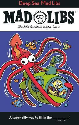 Deep Sea Mad Libs(English, Paperback, Matheis Mickie)