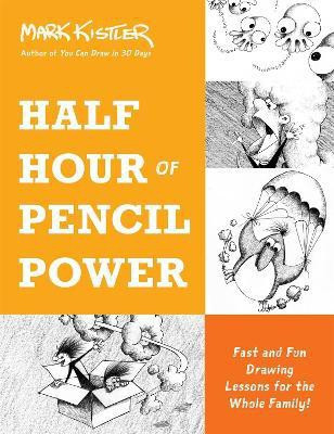 Half Hour of Pencil Power(English, Paperback, Kistler Mark)