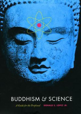 Buddhism and Science(English, Hardcover, Lopez Jr. Donald S.)